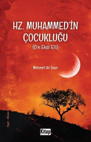 Mehmet Ali İnanIslamische BücherHz. Muhammed'in Çocukluğu (O'n Eksi Elli)