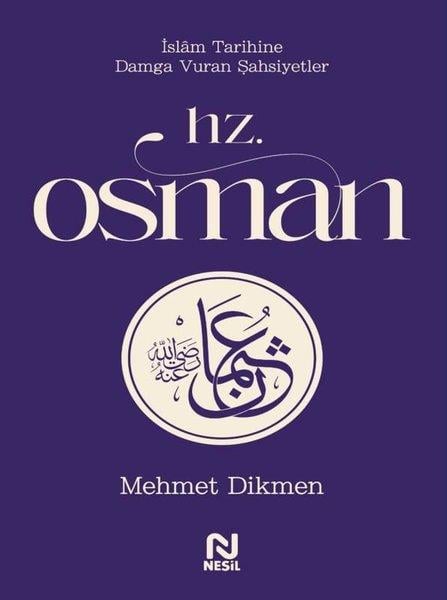 Mehmet DikmenIslamische BücherHz. Osman - İslam Tarihine Damga Vuran Şahsiyetler