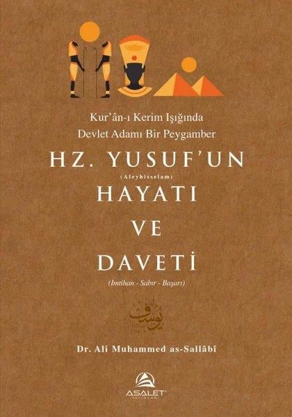 Ali Muhammed As-Sallabiİslami KitaplarHz. Yusuf'un (Aleyhisselam) Hayatı ve Daveti - Kur'an-ı Kerim Işığında Devlet Adamı Bir Peygamber (İ