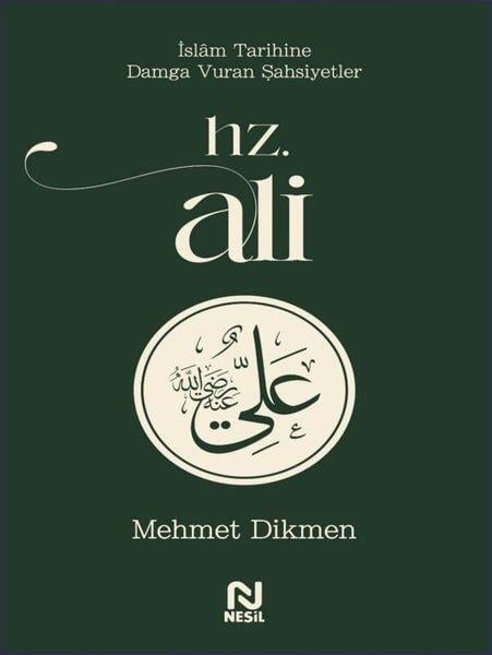 Mehmet DikmenIslamische BücherHz. Ali - İslam Tarihine Damga Vuran Şahsiyetler