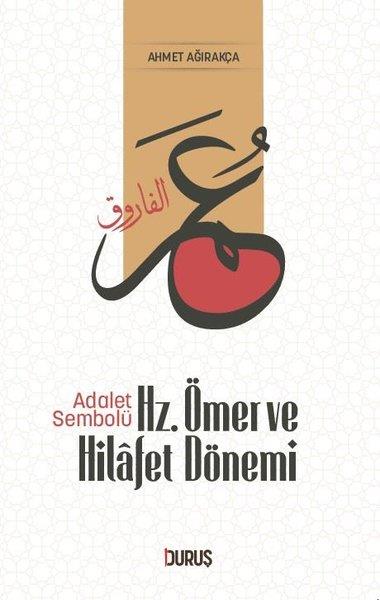 Ahmet Ağırakçaİslami KitaplarHz. Ömer ve Hilafet Dönemi - Adalet Sembolü