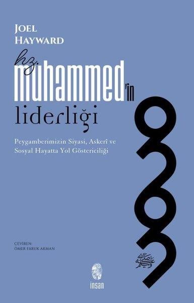 Joel Haywardİslami KitaplarHz. Muhammed'in Liderliği - Peygamberimizin Siyasi Askeri ve Sosyal Hayatta Yol Göstericiliği
