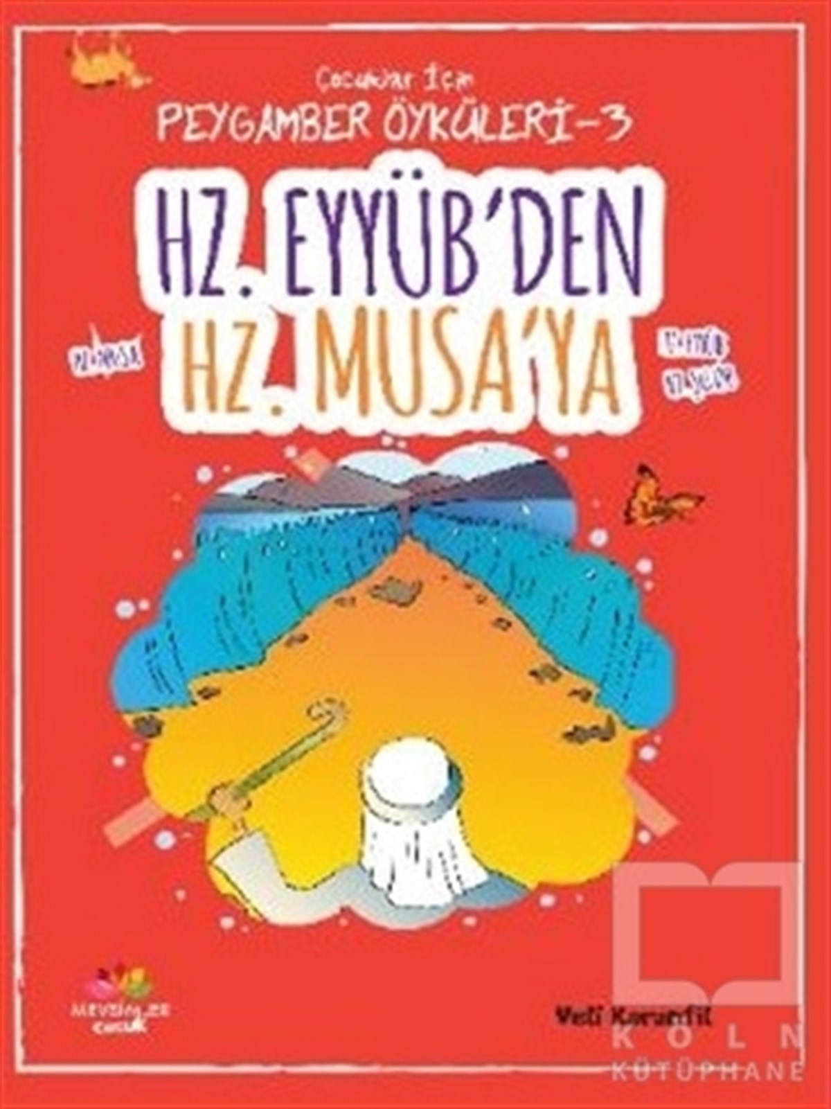 Hz. Eyyüb'den Hz. Musa'ya