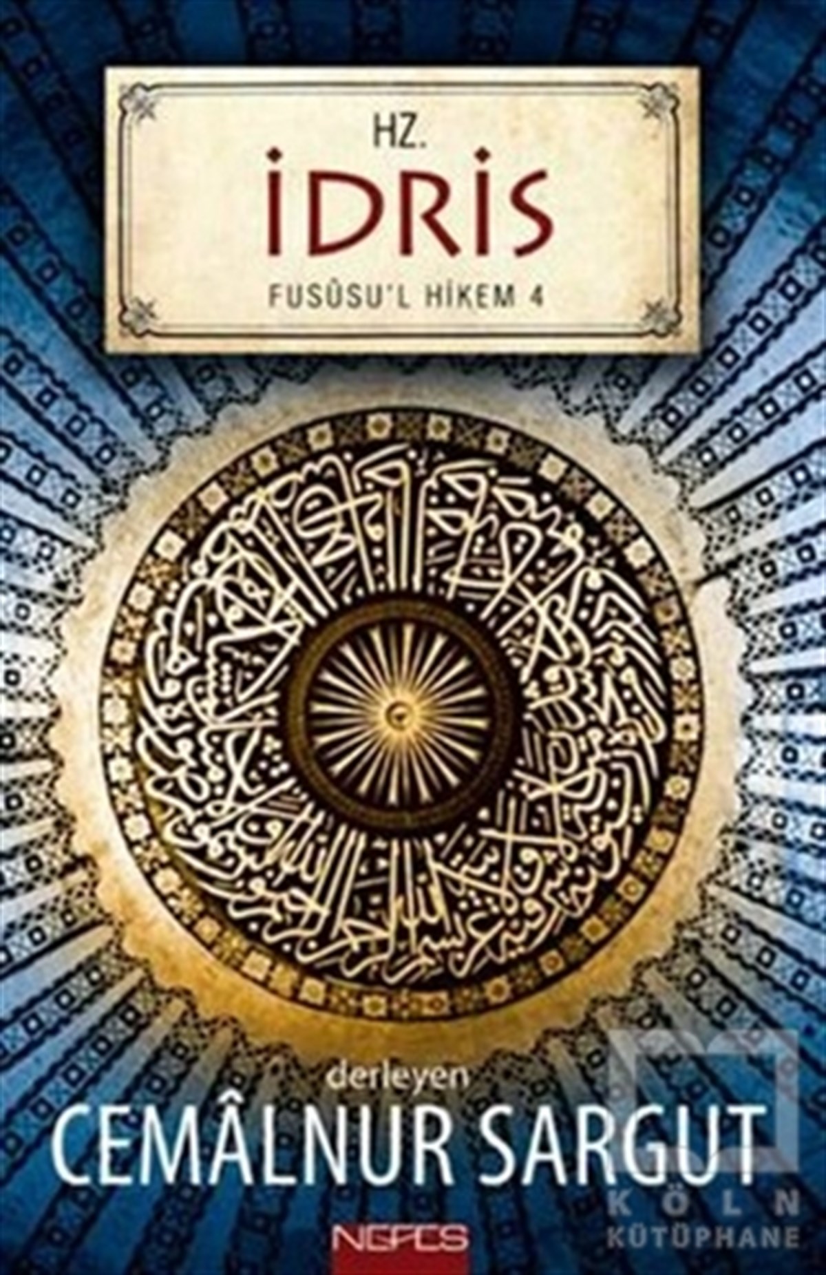 Cemalnur SargutEdebiyat - RomanHz. İdris
