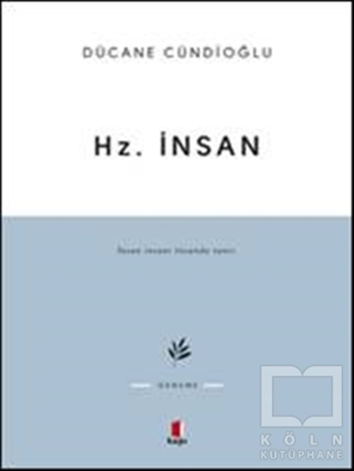 Dücane CündioğluDenemeHz. İnsan