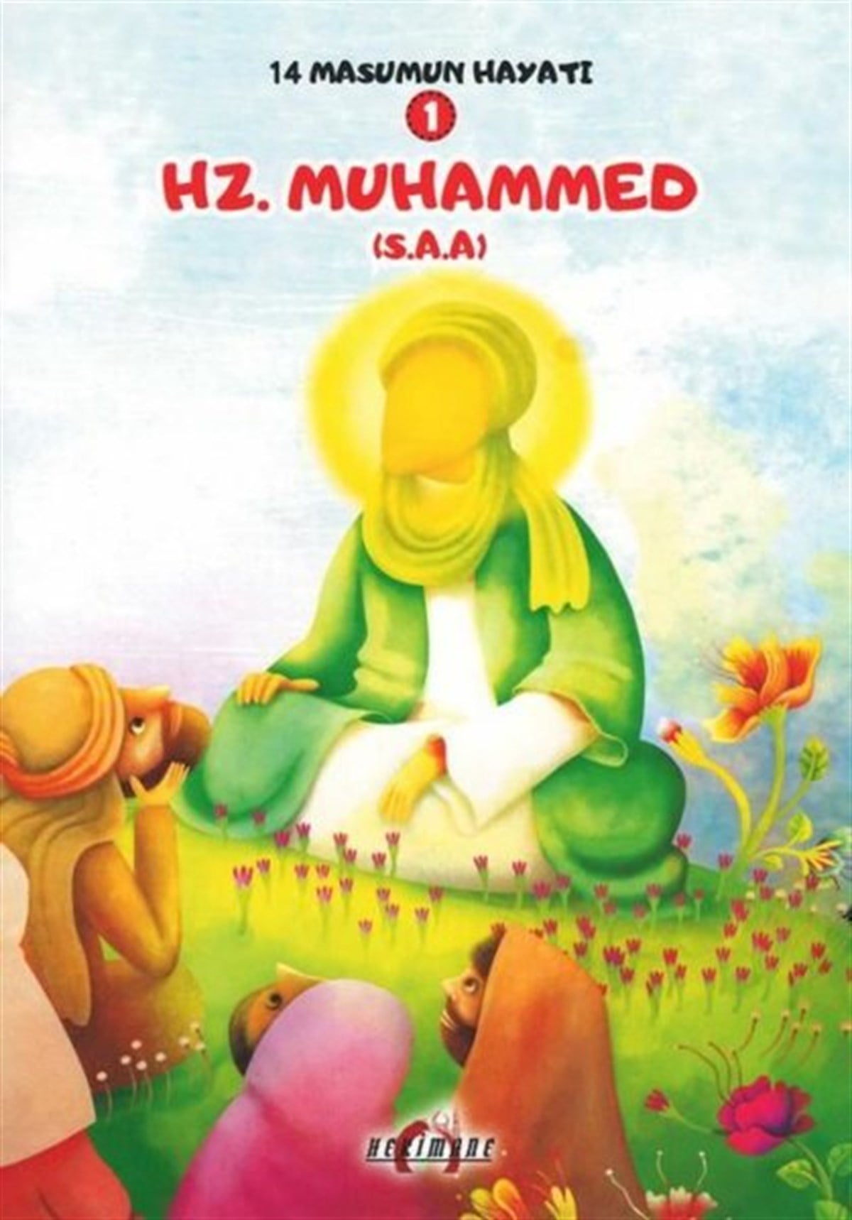 Zehra AbdiIslami Çocuk KitaplariHz. Muhammed - 14 Masumun Hayatı 1