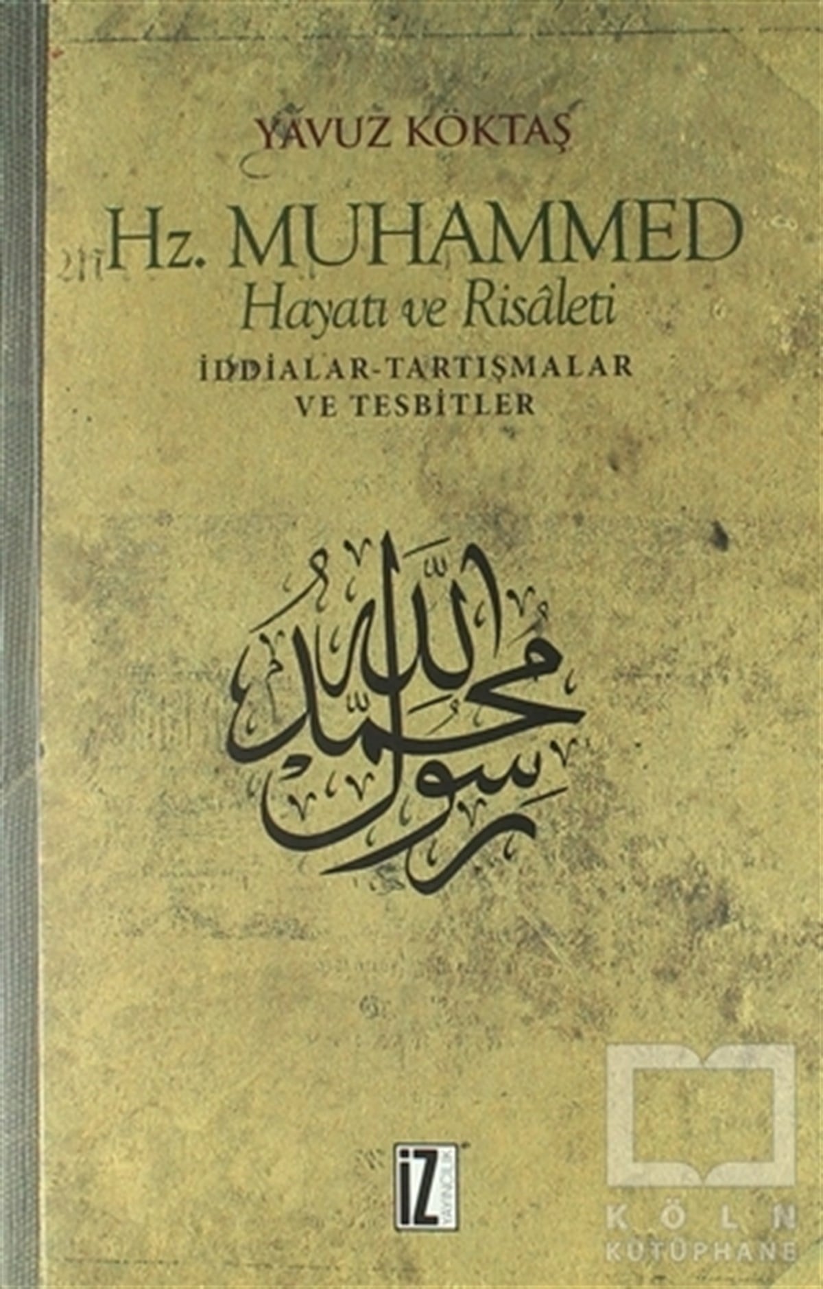 Yavuz KöktaşDiğerHz. Muhammed Hayatı ve Risaleti