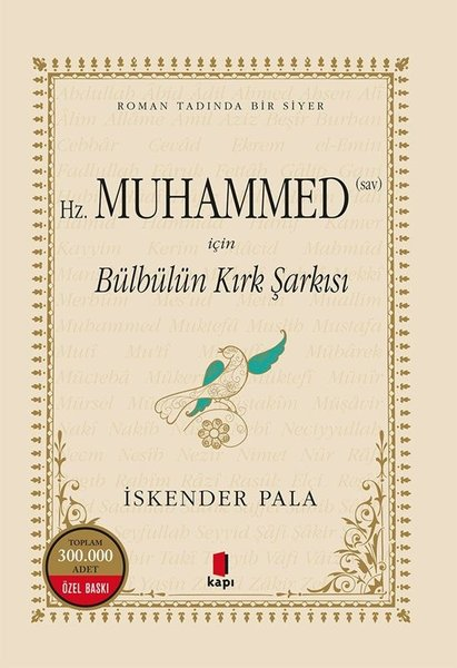 İskender PalaTürk RomaniHz. Muhammed İçin Bülbülün Kırk Şarkısı - 300.000. Baskıya Özel