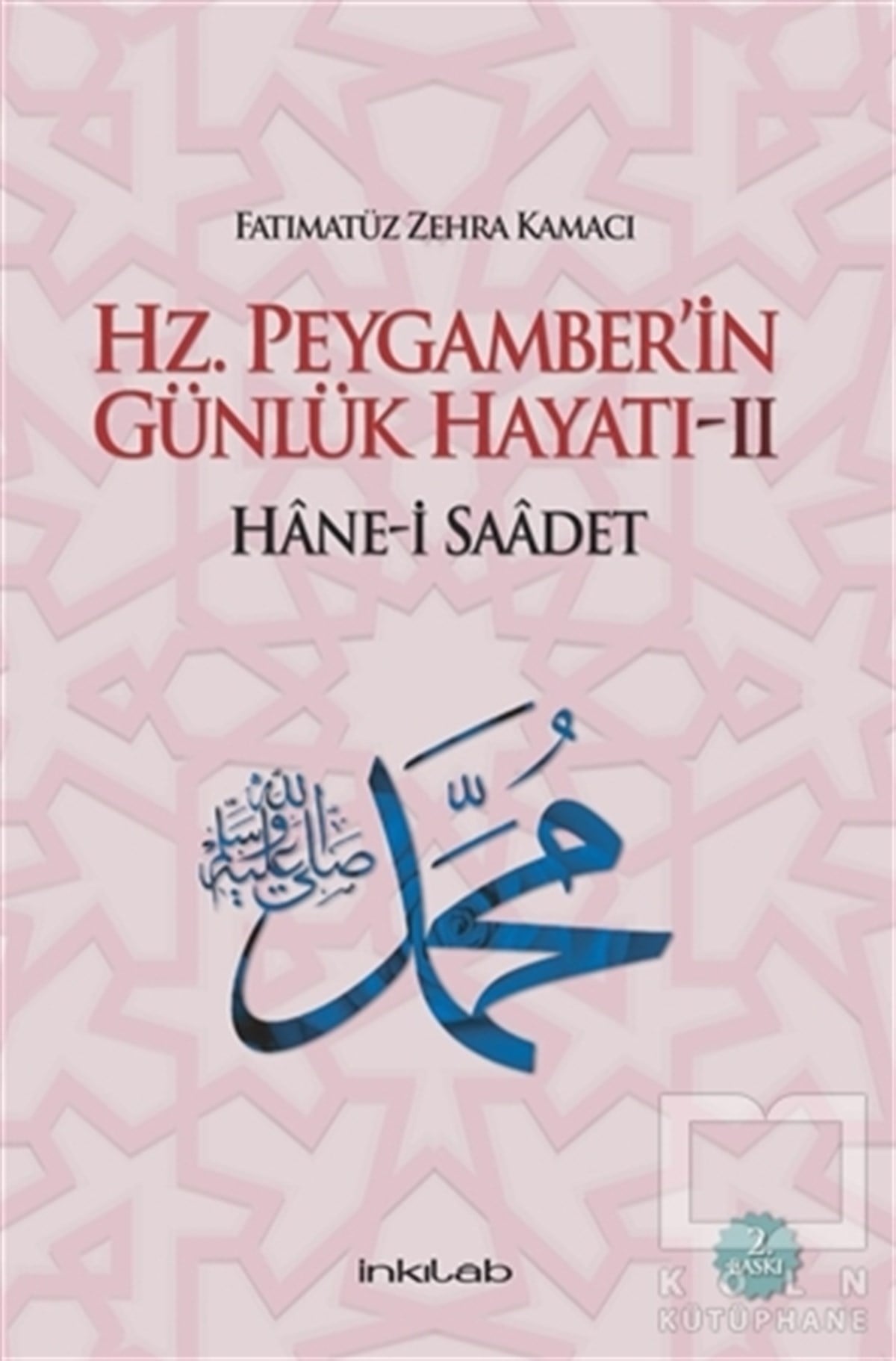 Fatımatüz Zehra KamacıAndereHz. Peygamber’in Günlük Hayatı 2 Hane-i Saadet