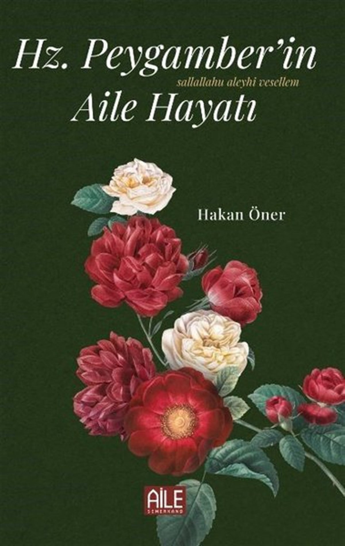 Hakan Önerİslami KitaplarHz. Peygamber'in Aile Hayatı