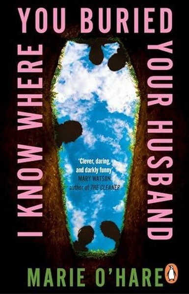 Marie O'HareMystery/Crime/ThrillerI Know Where You Buried Your Husband