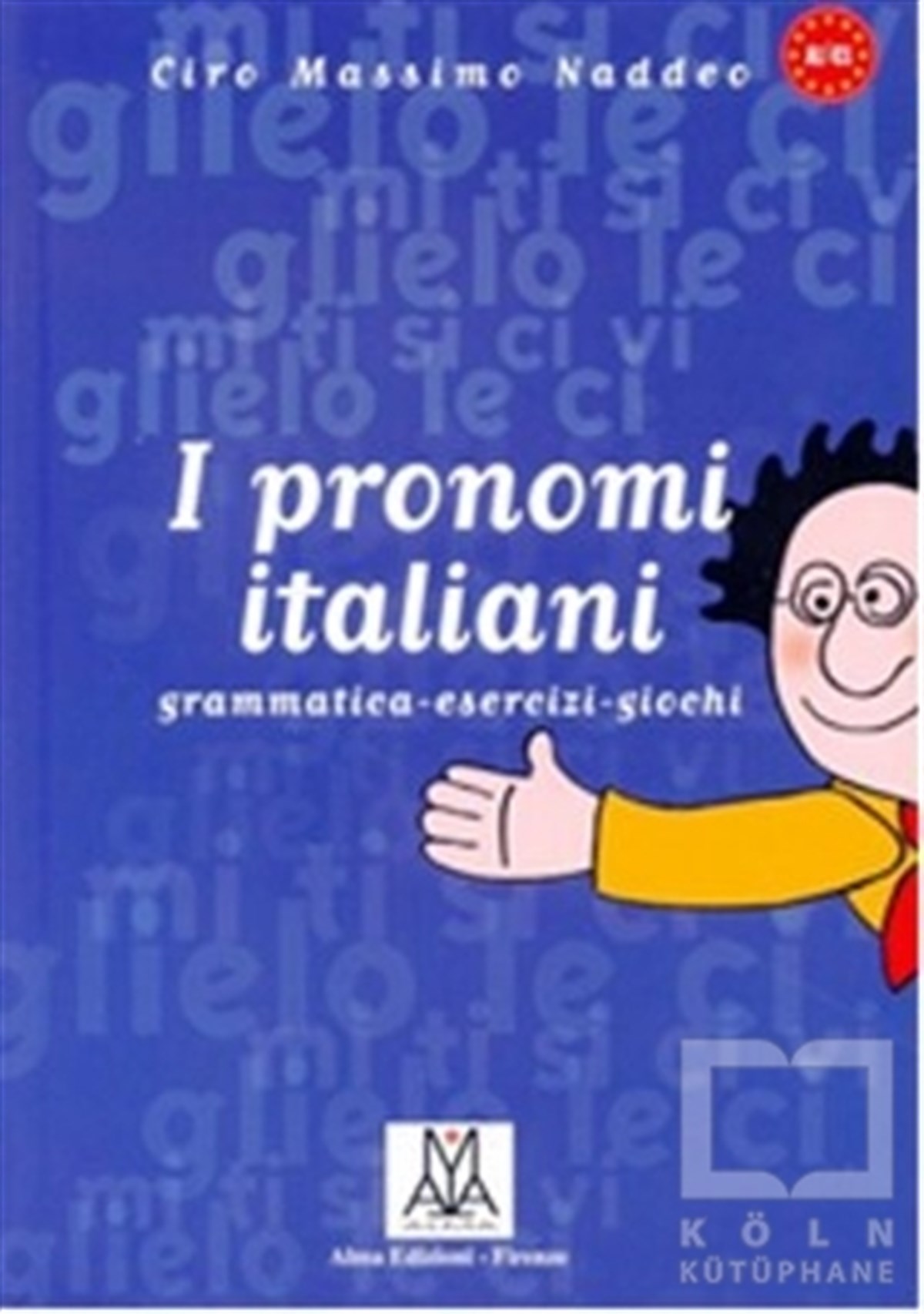 Ciro Massimo NaddeoGenel KonularI Pronomi Italiani