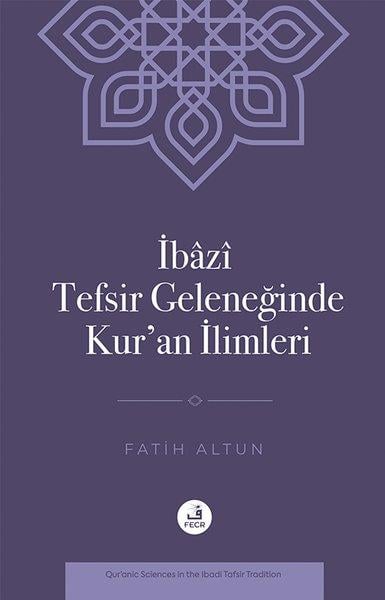 Fatih Altunİslami Kitaplarİbazi Tefsir Geleneğinde Kur'an İlimleri