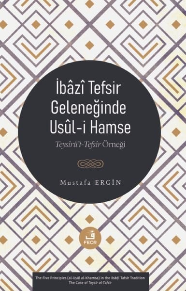 Mustafa Erginİslami Kitaplarİbazi Tefsir Geleneğinde Usul-i Hamse - Teysirü't-Tefsir Örneği