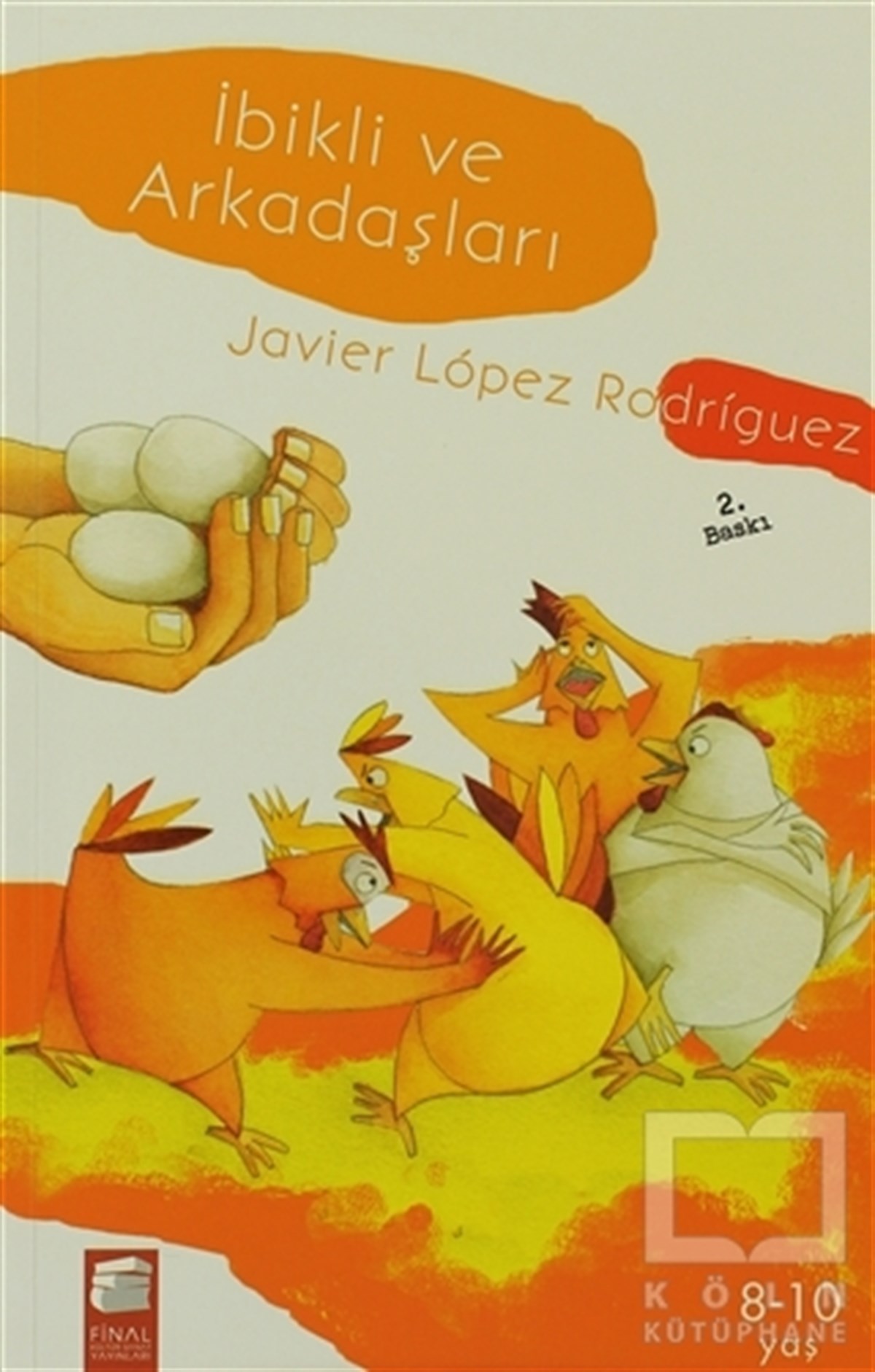 Javier Lopez RodriguezMasallarİbikli ve Arkadaşları