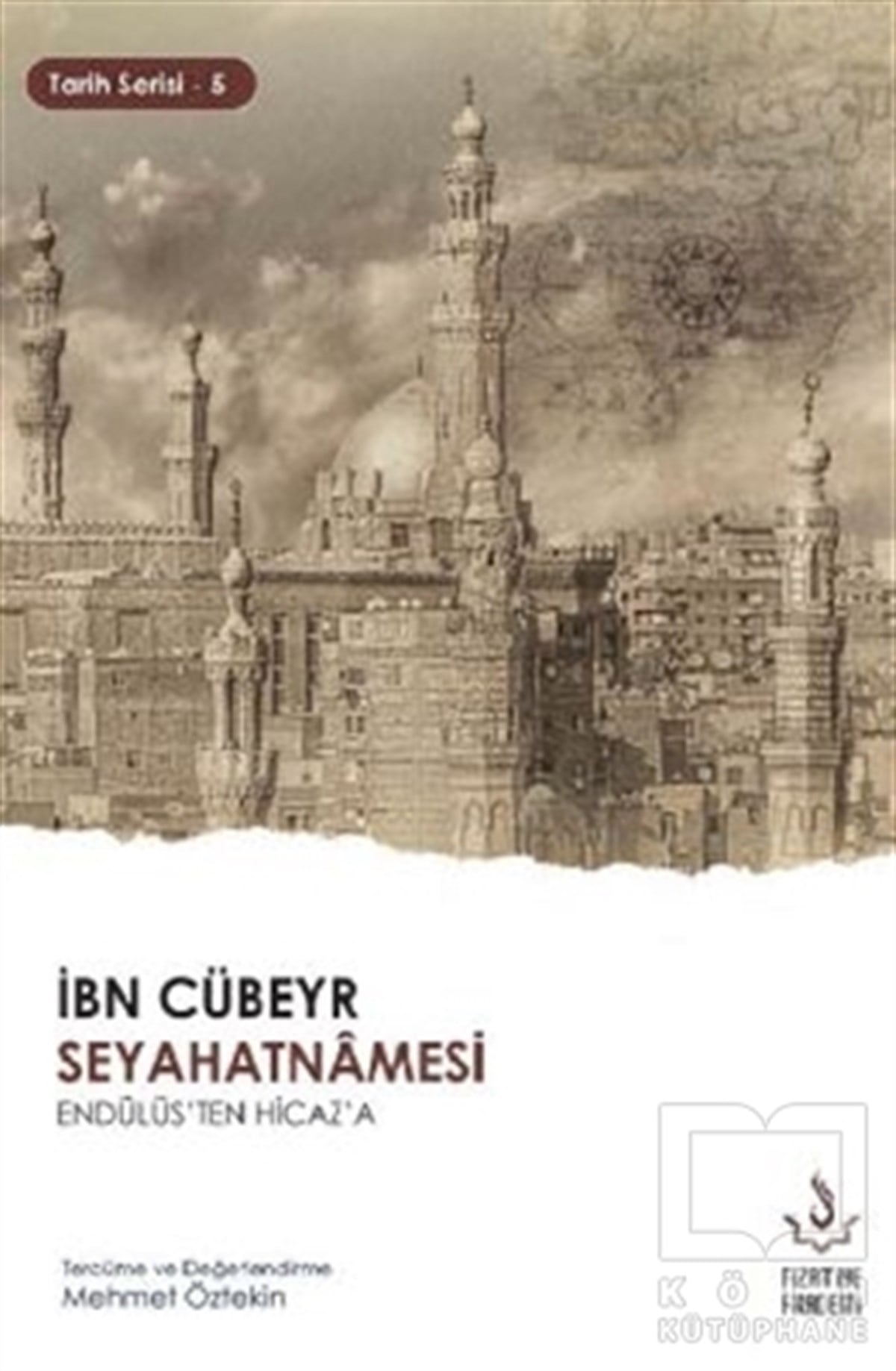 Mehmet ÖztekinAraştırma - İncelemeİbn Cübeyr Seyahatnamesi Endülüs'ten Hicaz'a