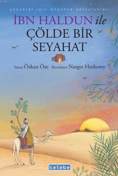 Özkan ÖzeÇocuk Gençlik Romanlarıİbn Haldun İle Çölde Bir Seyahat - Çocuklar İçin Düşünce Yolculukları