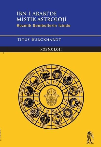 Titus BurckhardtFelsefe Bilimiİbn-i Arabi'de Mistik Astroloji - Kozmik Sembollerin İzinde