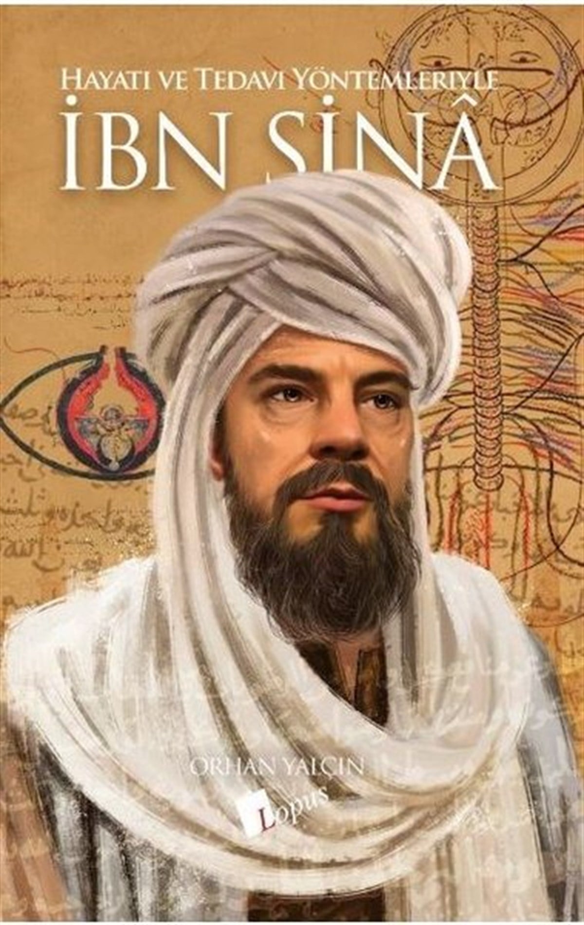 Orhan YalçınTarihi Biyografi ve Otobiyografi Kitaplarıİbn Sina - Hayatı ve Yöntemleriyle