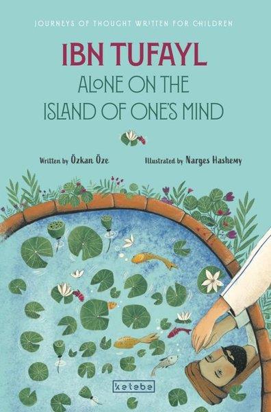 Özkan ÖzeChildrenIbn Tufayl Alone on the Island of One's Mind - Journey of Thought Written For Children