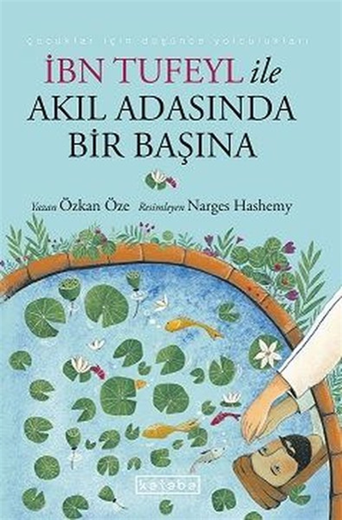 Özkan ÖzeÇocuk Gençlik Romanlarıİbn Tufeyl ile Akıl Adasında Bir Başına
