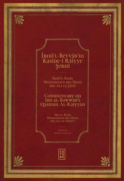 İbnü'l-Basis Muhammed bin Musa bin Ali eş-ŞafiiSanat Kuramı Kitaplarıİbnü'l - Bevvab'ın Kaside-i Raiyye Şerhi - Commentary on Ibn al - Bawwab's Qasidah Al - Raiyyah