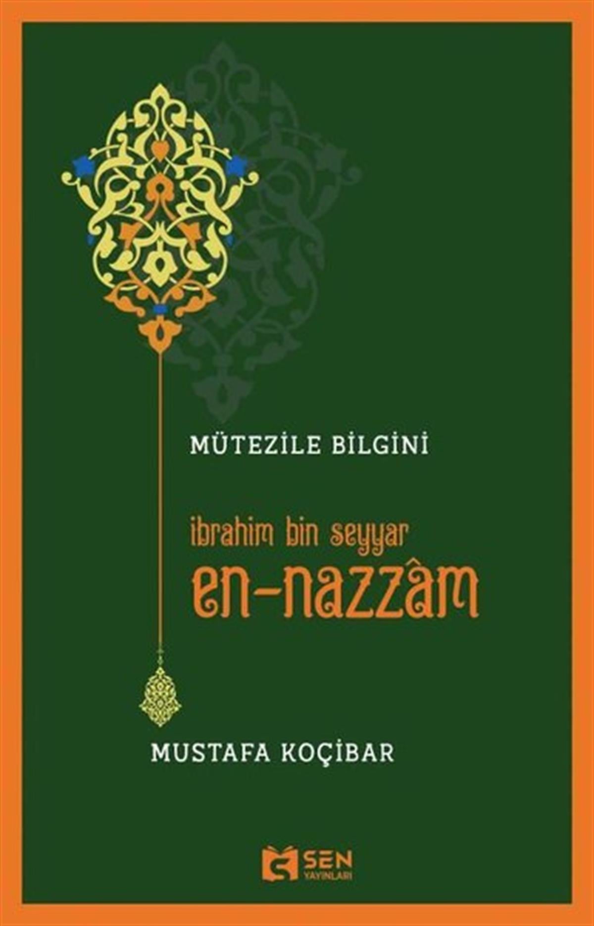 Mustafa Koçibarİslami Kitaplarİbrahim Bin Seyyar En-Nazzam: Mütezile Bilgini