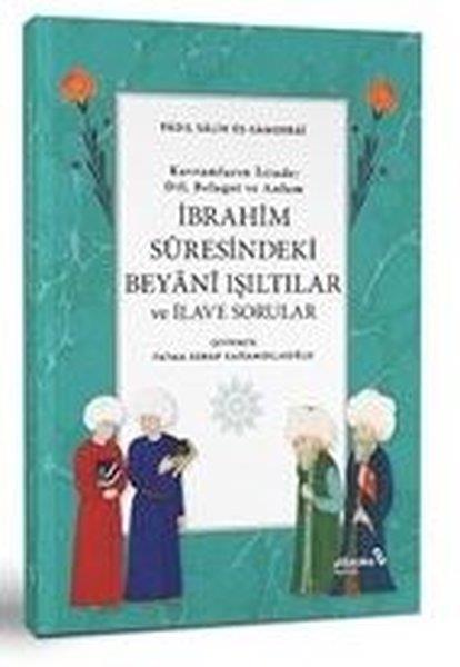 Fadıl Salih Es-SamarraiIslamische Bücherİbrahim Suresindeki Beyani Işıltılar ve İlave Sorular - Kavramların İzinde: Dil Belagat ve Anlam