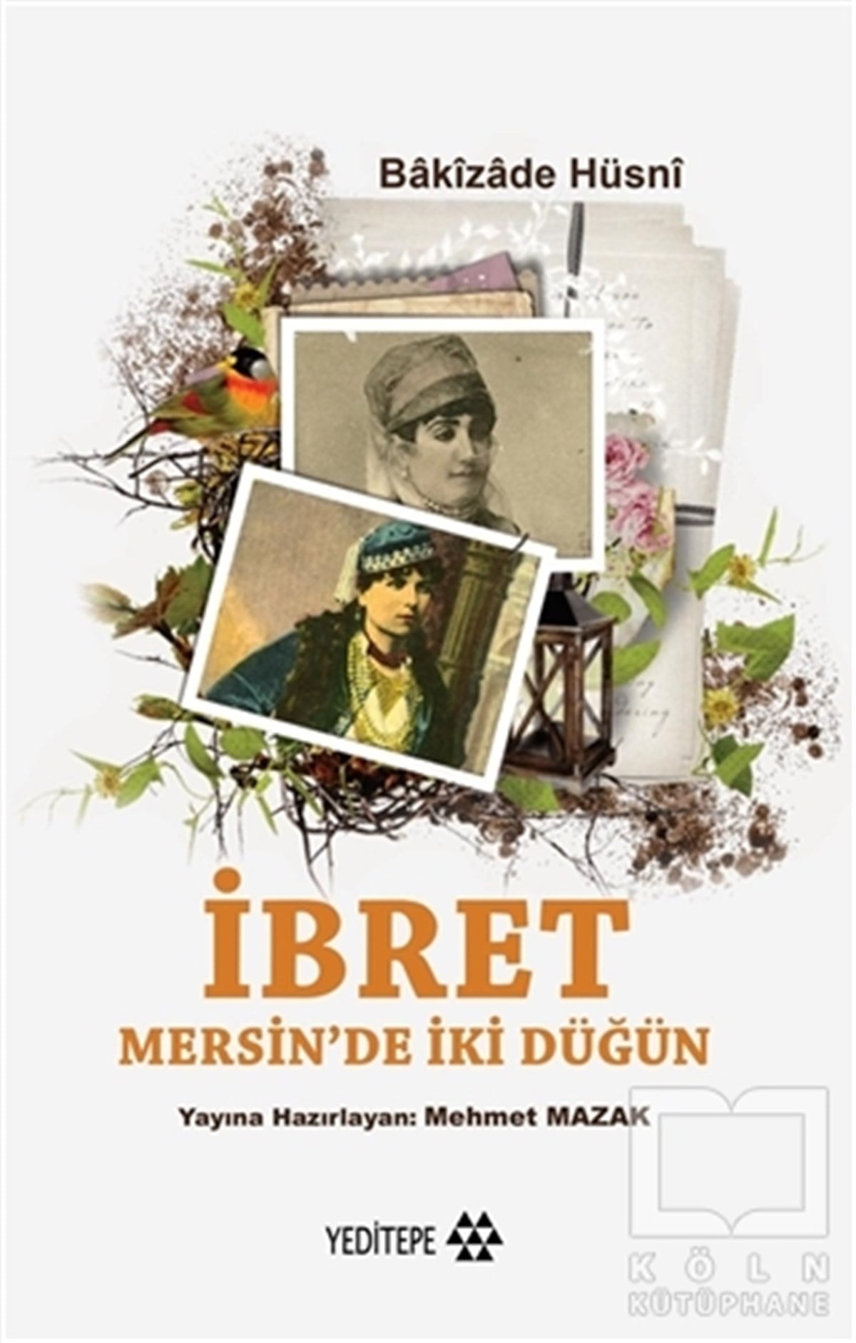 Bakizade HüsniÖyküİbret - Mersin'de İki Düğün