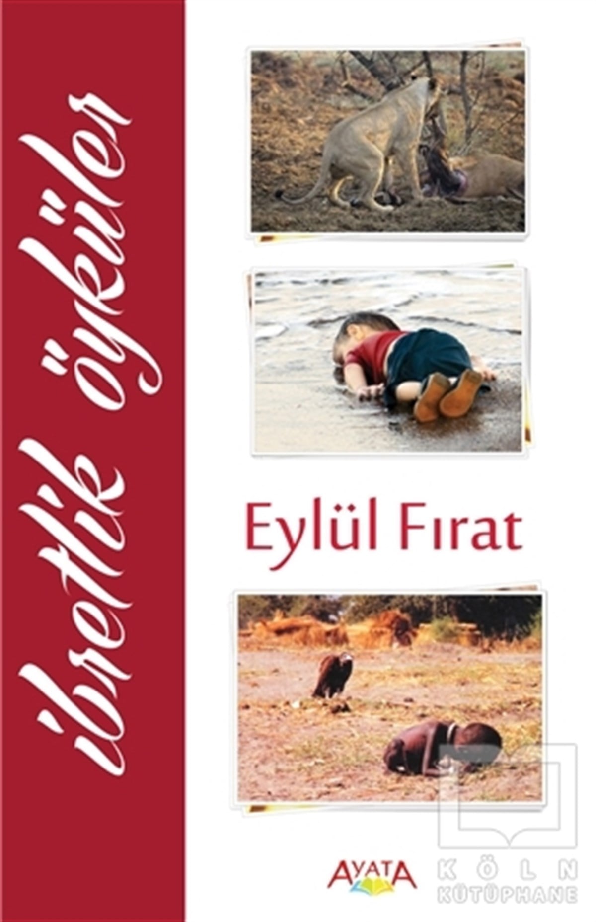 Eylül FıratÖyküİbretlik Öyküler