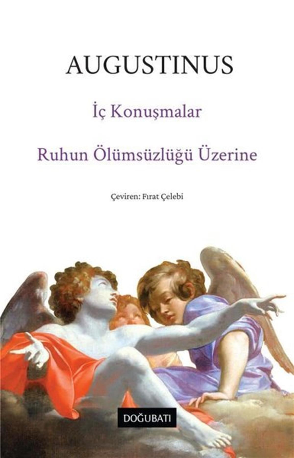 AugustinusFelsefe Bilimiİç Konuşmalar - Ruhun Ölümsüzlüğü Üzerine