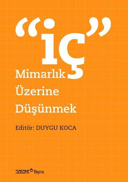 KolektifMimarlık Kitaplarıİç Mimarlık Üzerine Düşünmek
