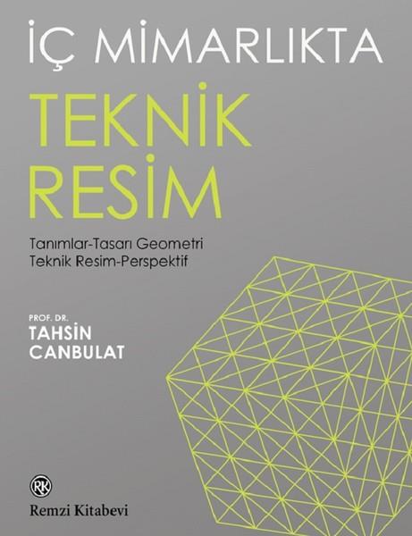 Tahsin CanbulatArchitektur Bücherİç Mimarlıkta Teknik Resim