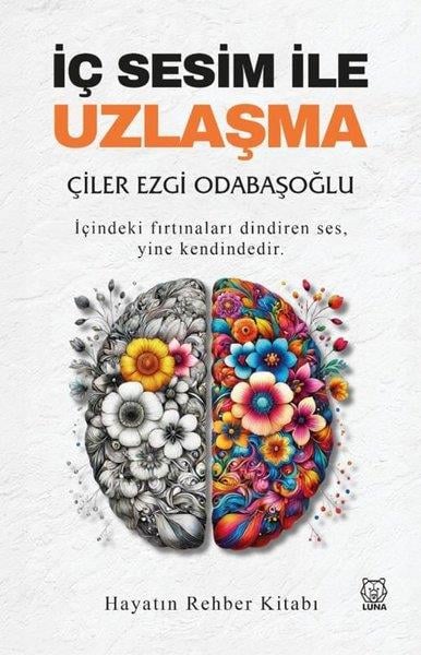 Çiler Ezgi OdabaşoğluKişisel Gelişim Kitaplarıİç Sesim İle Uzlaşma
