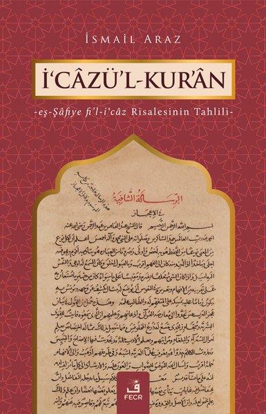 İsmail Arazİslami Kitaplarİ'cazü'l-Kur'an-eş-Şafiye fi'l-i'caz Risalesinin Tahlili