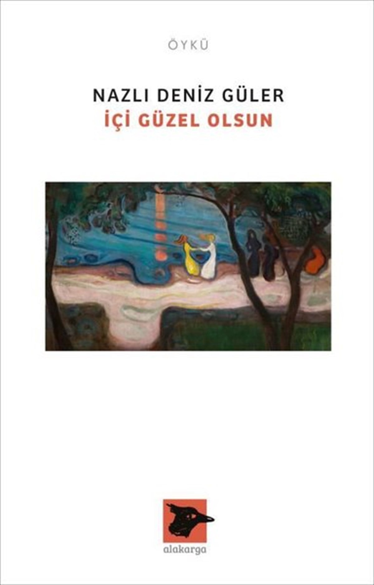 Nazlı Deniz GülerTürkiye Romanİçi Güzel Olsun