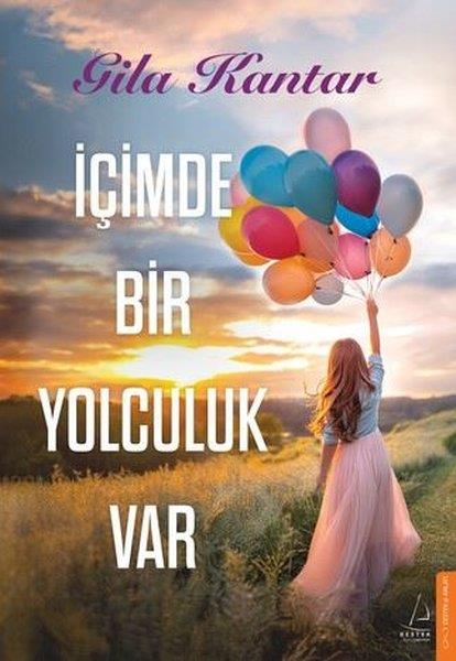 Gila KantarAnlatıİçimde Bir Yolculuk Var