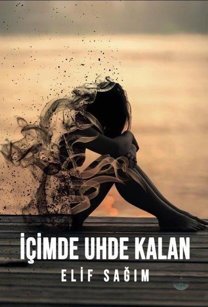 Elif SağımTürkiye Romanİçimde Uhde Kalan