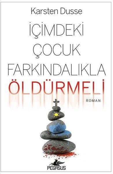 Karsten DussePolisiye Romanlar & Cinayet Romanlarıİçimdeki Çocuk Farkındalıkla Öldürmeli - Farkındalıklı Cinayetler Serisi 2