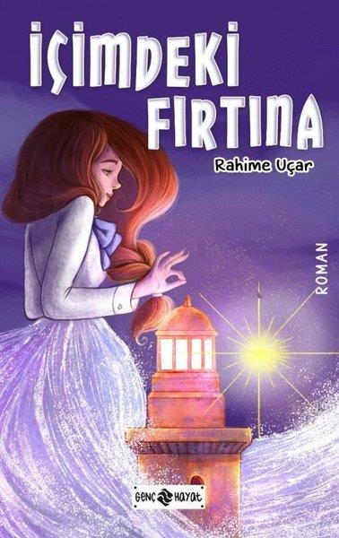 Rahime UçarÇocuk Gençlik Romanlarıİçimdeki Fırtına