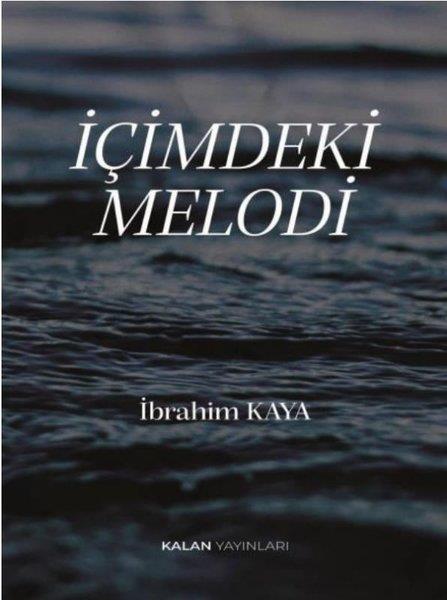 İbrahim KayaTürk Romaniİçimdeki Melodi