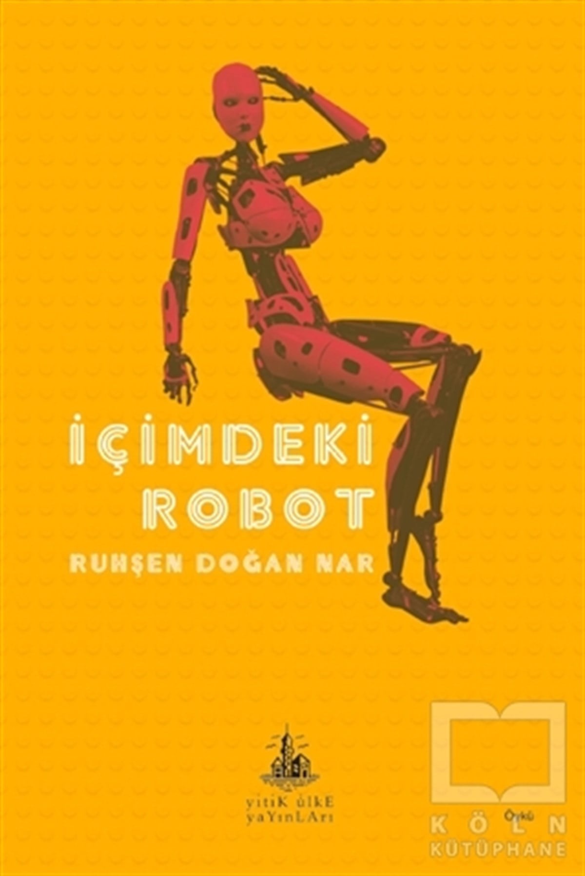 Ruhşen Doğan NarBilimkurguİçimdeki Robot