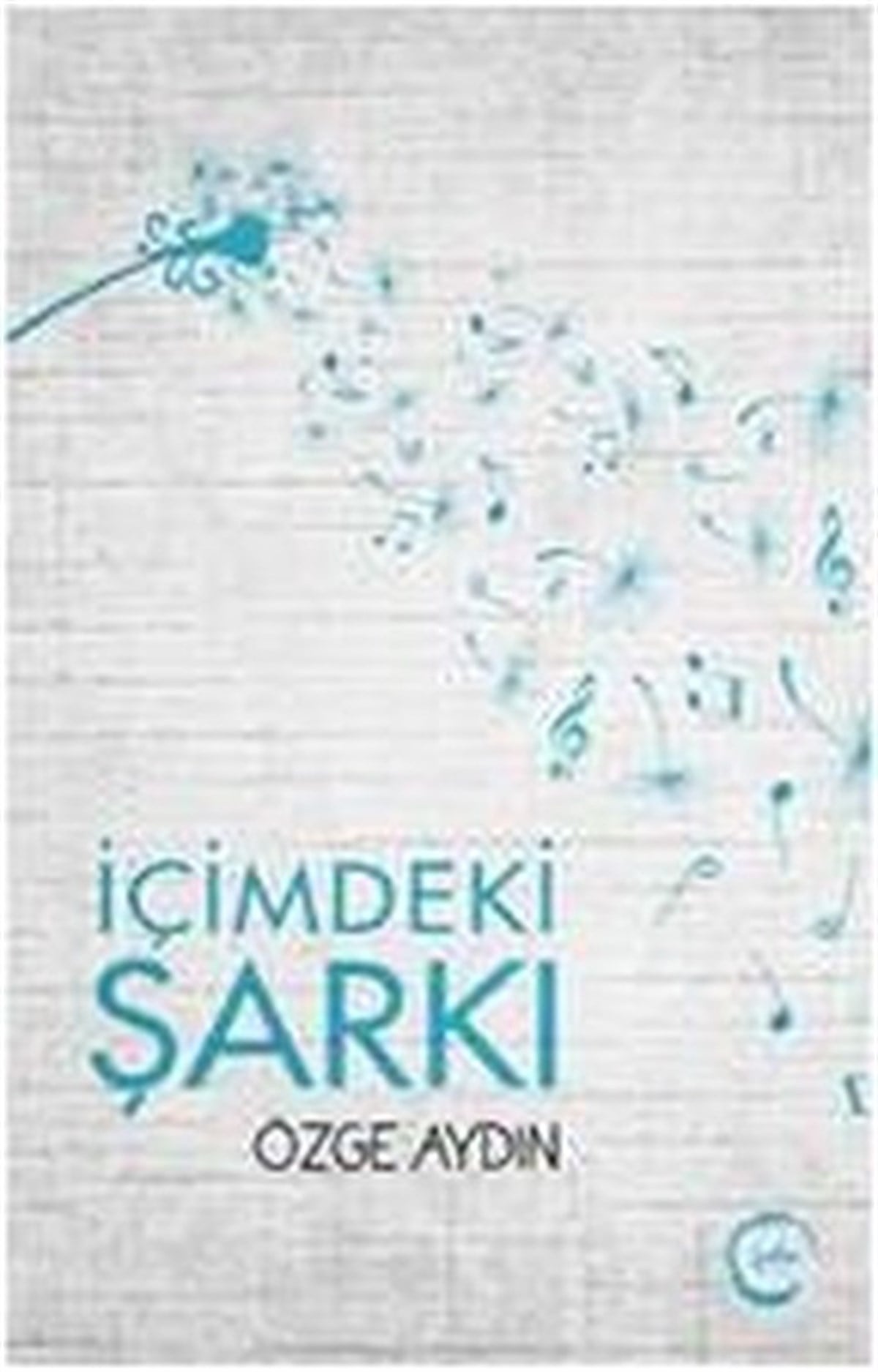 Özge AydınTürkiye Romanİçimdeki Şarkı