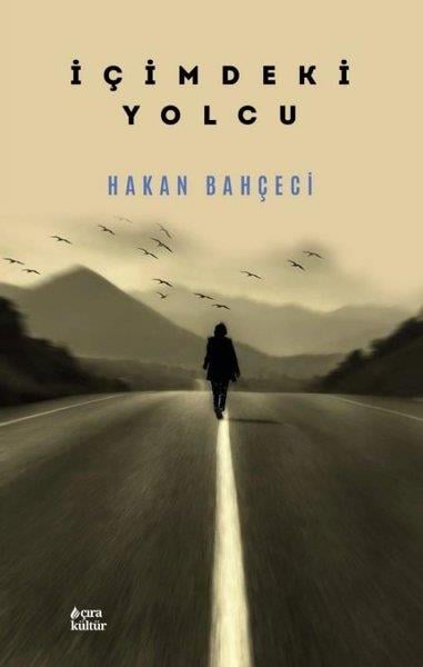 Hakan BahçeciHikaye (Öykü) Kitaplarıİçimdeki Yolcu