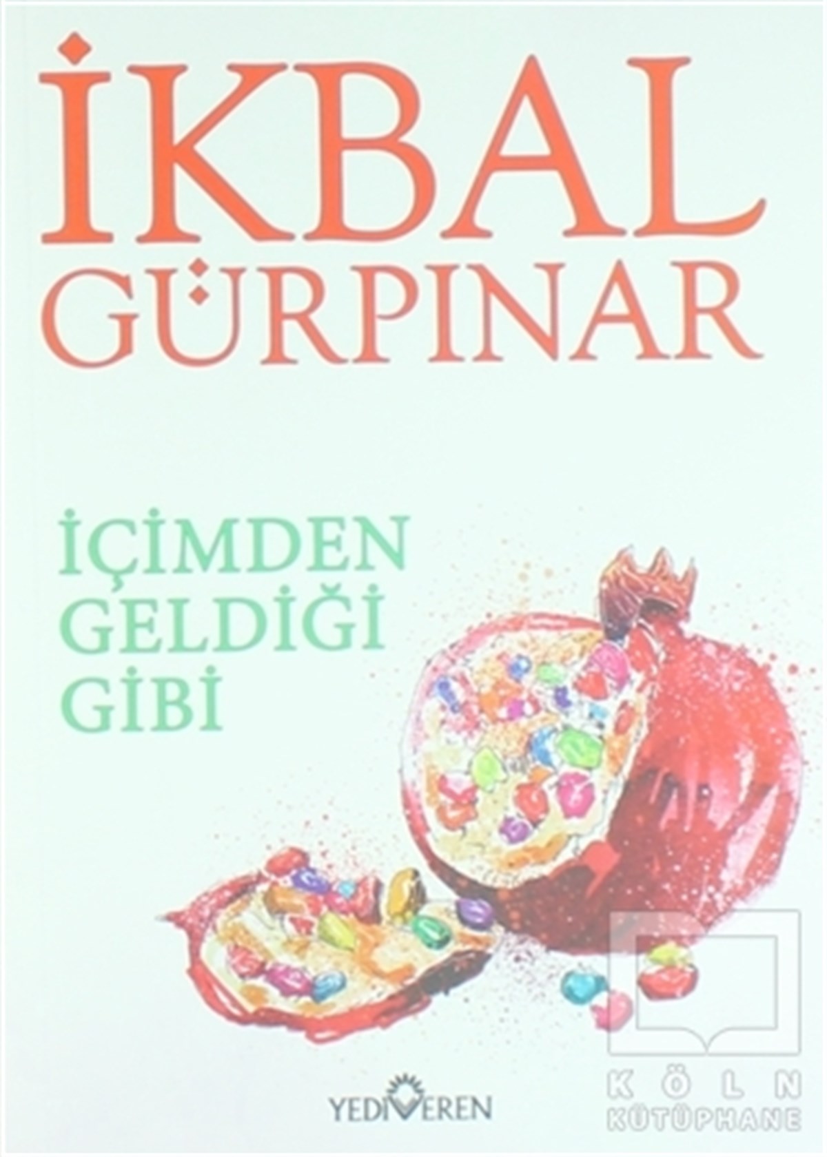 İçimden Geldiği Gibi