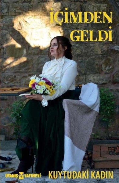 Kuytudaki KadınKişisel Gelişim Kitaplarıİçimden Geldi