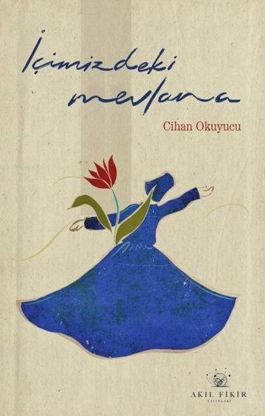 Cihan OkuyucuTürk Romaniİçimizdeki Mevlana