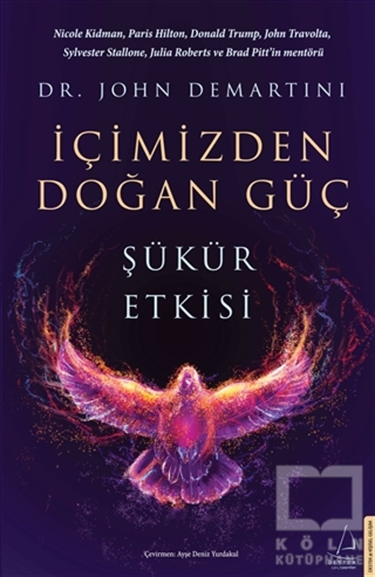 John DemartiniKişisel Gelişim Kitaplarıİçimizden Doğan Güç