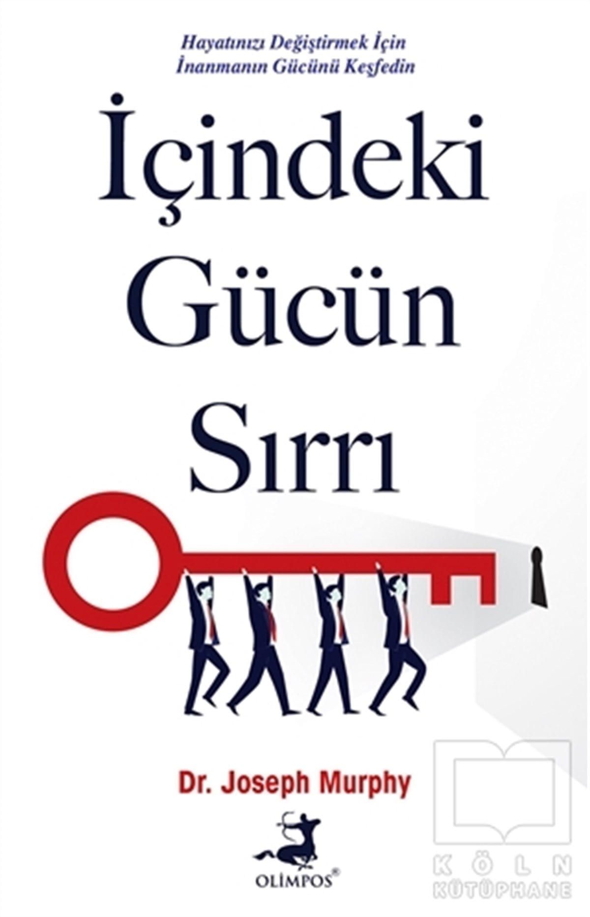 Joseph MurphyKişisel Gelişimİçindeki Gücün Sırrı