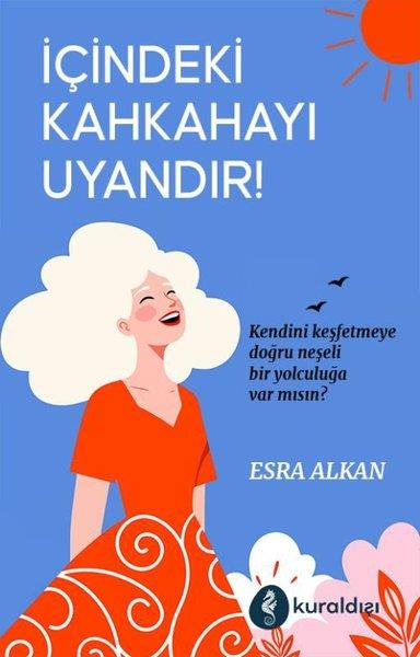 Esra AlkanPsychologieİçindeki Kahkahayı Uyandır!